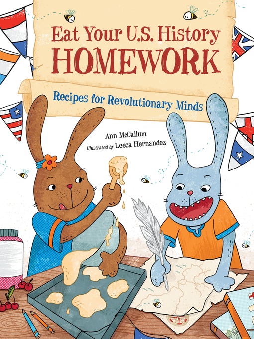 Title details for Eat Your U.S. History Homework by Ann McCallum - Available